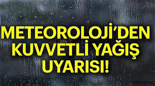 Meteoroloji'den İlçemize Kuvvetli Yağış Uyarısı 