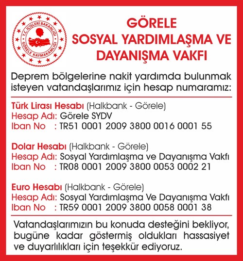DEPREM BÖLGELERİNE NAKİT YARDIMDA BULUNMAK İSTEYEN VATANDAŞLARIMIZ İÇİN HESAP NUMARALARIMIZ.